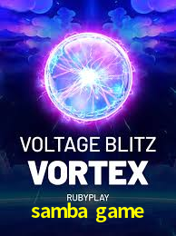 samba game,samba.game